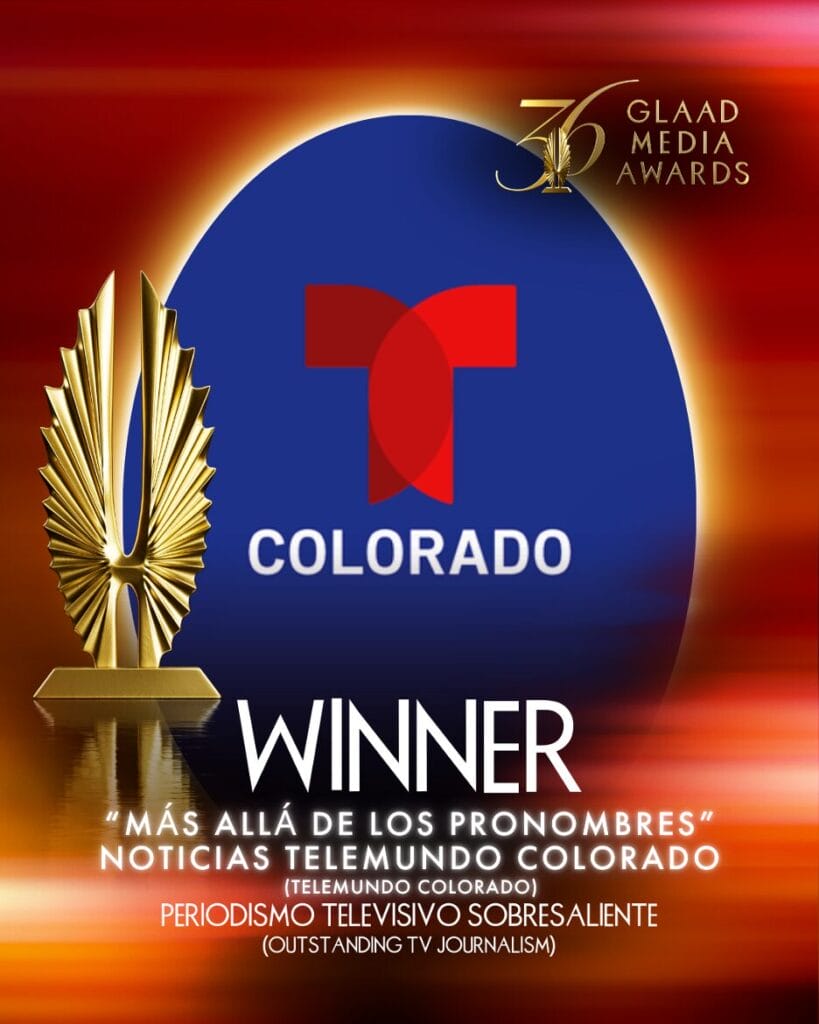 36th GLAAD Media Awards Winner Telemundo - Colorado | GLAAD 36th GLAAD Media Awards Winner Telemundo - Colorado