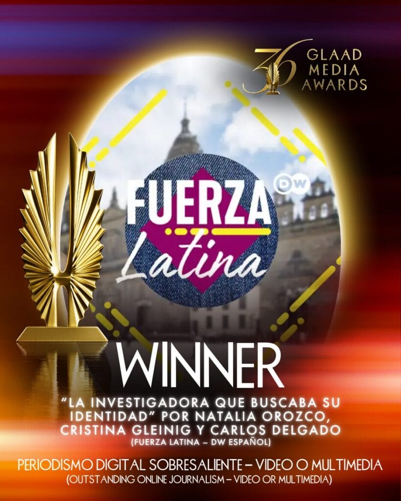36th GLAAD Media Awards Winner Fuerza Latina – DW Español | GLAAD 36th GLAAD Media Awards Winner Fuerza Latina – DW Español