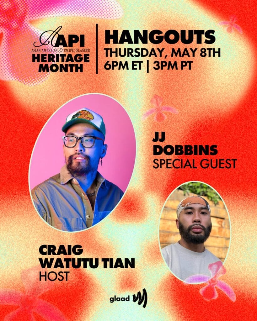 GLAAD Hangout with JJ Dobbins and Craig Watutu Tian May 8, 2025 | GLAAD GLAAD Hangout with JJ Dobbins and Craig Watutu Tian May 8, 2025