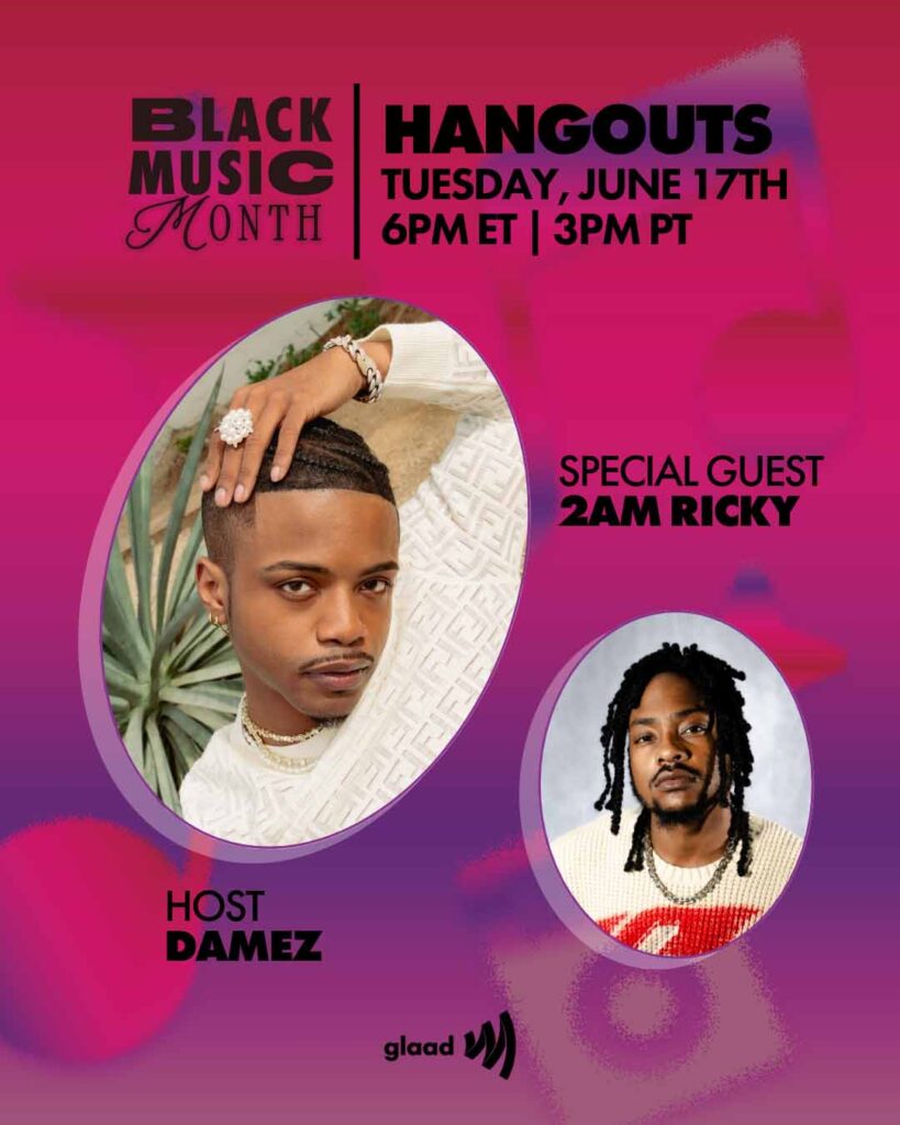 GLAAD Hangouts with Damez and 2AM Ricky - Tuesday, June 17, 2025 | GLAAD GLAAD Hangouts with Damez and 2AM Ricky - Tuesday, June 17, 2025