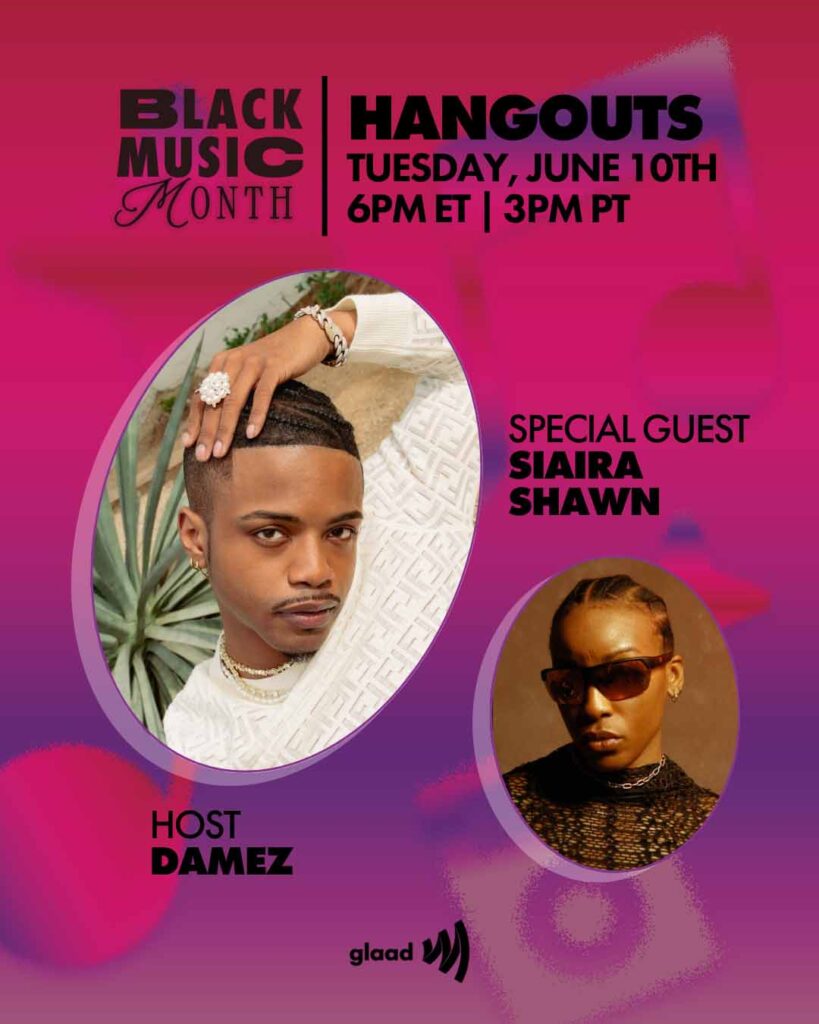 GLAAD Hangouts with Damez and Siaira Shawn - Tuesday, June 10, 2025 | GLAAD GLAAD Hangouts with Damez and Siaira Shawn - Tuesday, June 10, 2025