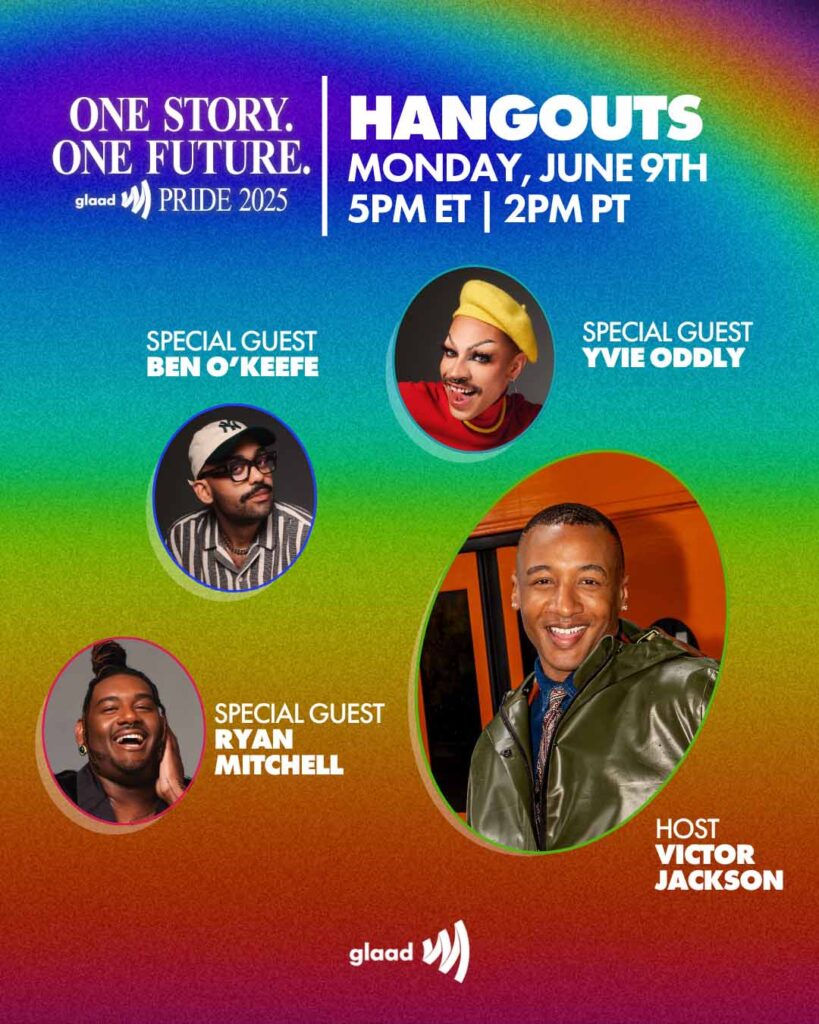 GLAAD Hangouts with Victor Jackson and HIGHKEY - Monday June, 9 2025 | GLAAD GLAAD Hangouts with Victor Jackson and HIGHKEY - Monday June 9 2025