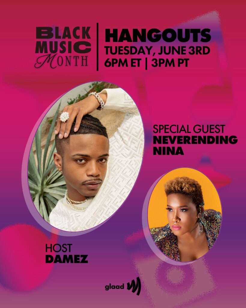 GLAAD Hangouts with Damez and Neverending Nina, Tuesday, June 3, 2025 | GLAAD GLAAD Hangouts with Damez and Neverending Nina, Tuesday, June 3, 2025