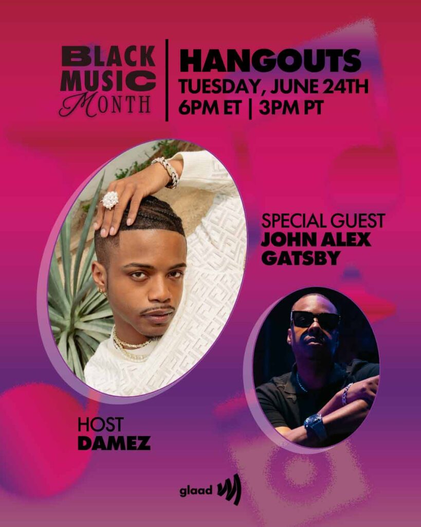 GLAAD Hangouts with Damez and John Alex Gatsby - Tuesday, June 24, 2025 | GLAAD GLAAD Hangouts with Damez and John Alex Gatsby - Tuesday, June 24, 2025