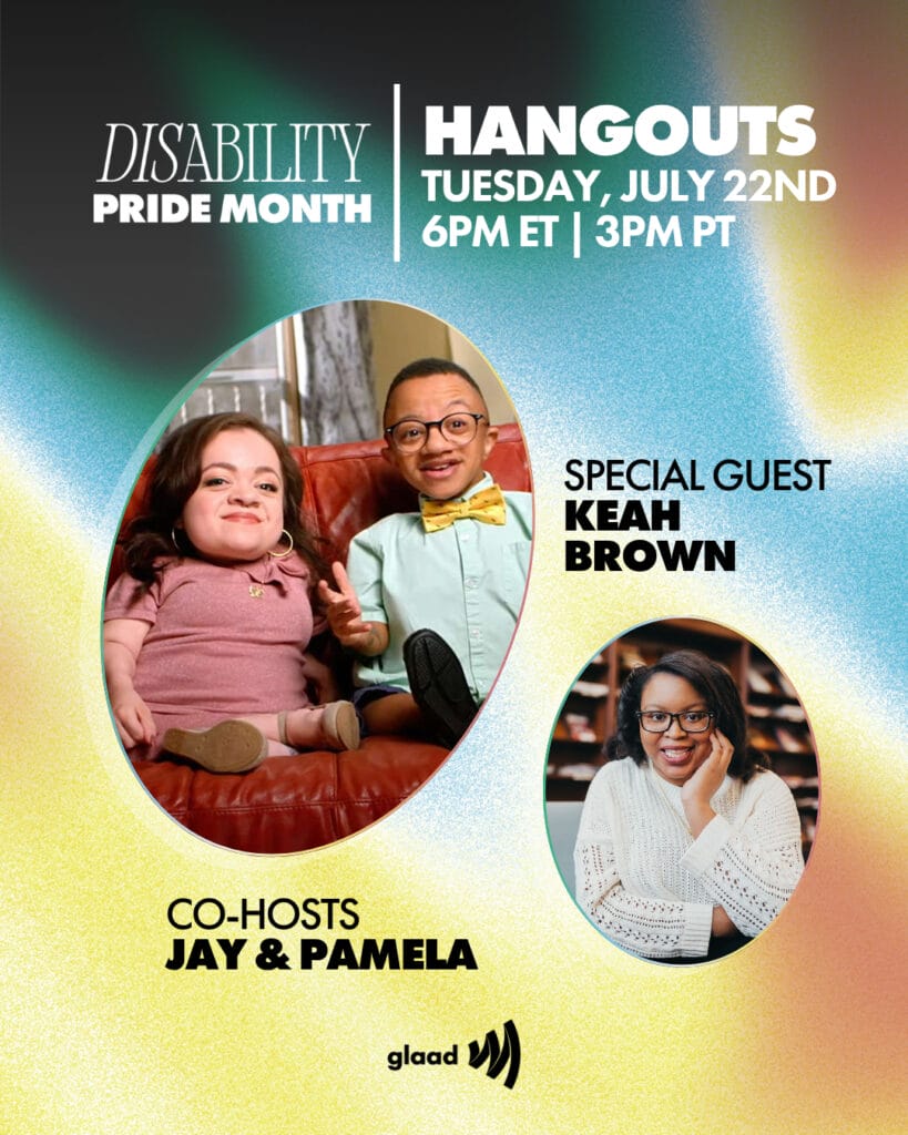 GLAAD Hangouts with Jay Manuel, Pamela Chavez and Keah Brown, Tuesday, July 22, 2025 | GLAAD GLAAD Hangouts with Jay Manuel, Pamela Chavez and Keah Brown, Tuesday, July 22, 2025