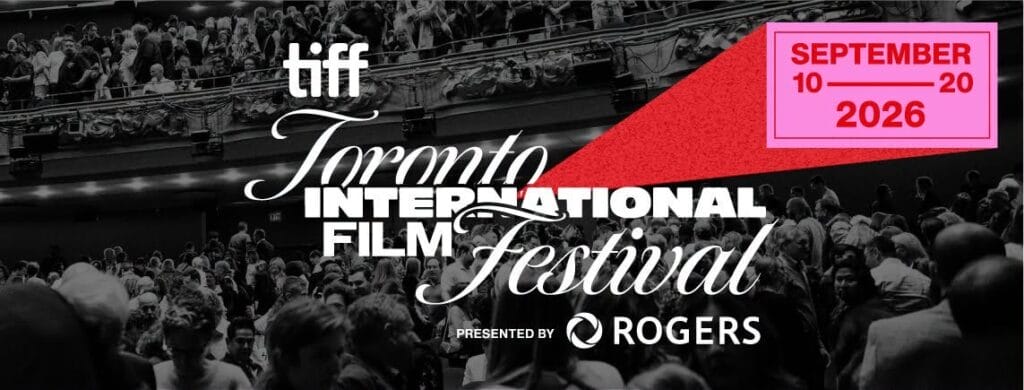 TIFF Toronto International Film Festival banner with a crowded black‑and‑white audience and a pink date panel reading SEPTEMBER 10–20, 2026.